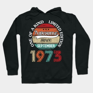 Happy Birthday 47 Years Old To Me Awesome Since September 1973 One Of A Kind Limited Edition Hoodie